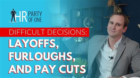 Difficult Decisions Layoffs Furloughs And Pay Cuts Youtube