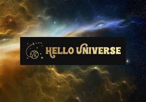 Hello Universe A Global Initiative To Inspire And Give A Voice To