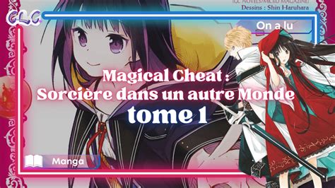 Magical Cheat Sorci Re Dans Un Autre Monde Tome Lifebygirls