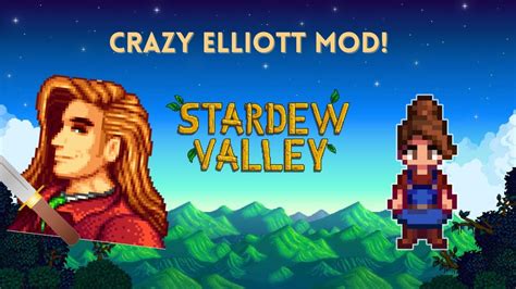 Trying Out The Elliott Yandere Mod Stardew Valley Youtube