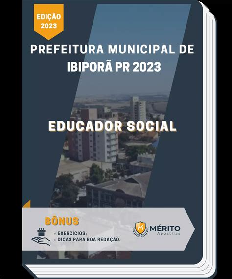 Apostila Educador Social Prefeitura Ibiporã Pr 2023 Mérito Apostilas