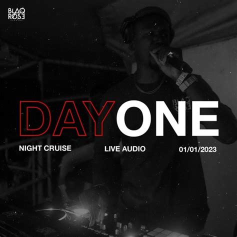 Stream Dayone Live Audio By Blaqrose Supreme Listen Online For Free