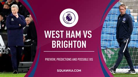 West Ham v Brighton predictions & confirmed line-ups as Soucek starts ...