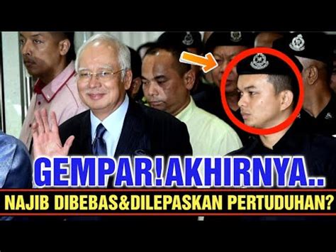 TERGEMPAR 9 JULAI NAJIB DIBEBAS DILEPAS PERTUDUHAN YouTube