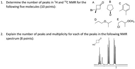 Determine The Number Of Peaks In 1h And 13c Nmr For T Solvedlib