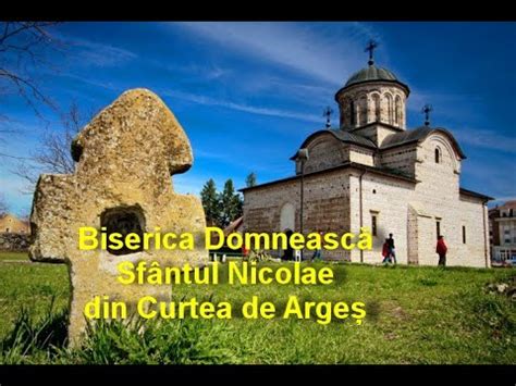 Biserica Sf Nicolae Domnesc Curtea De Arges Video Titi Dinca YouTube