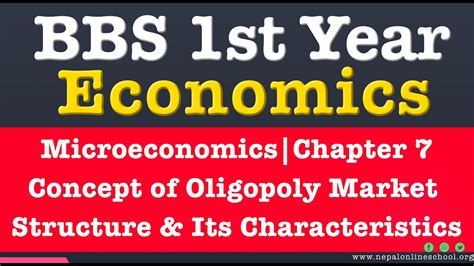 Bbs St Year Microeconomics Chapter Concept Of Oligopoly Market