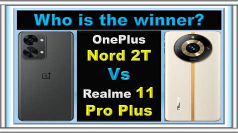 Realme 11 Pro Plus Vs OnePlus Nord 2T Comparison CompareSmartPhones1