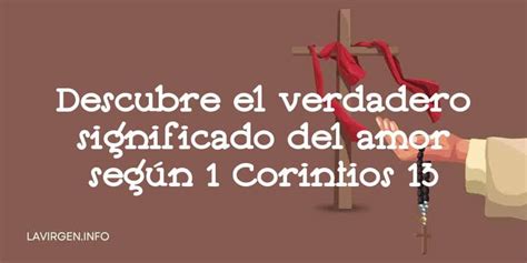 Descubre El Verdadero Significado Del Amor Según 1 Corintios 13