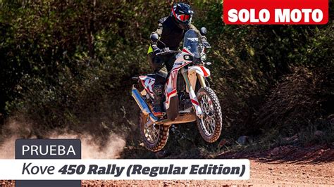 Kove 450 Rally Regular Edition Prueba Review en español YouTube