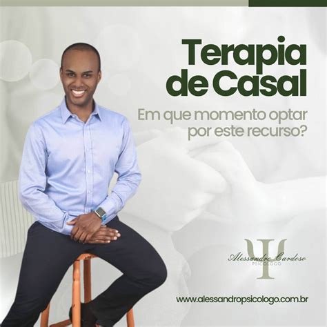 Terapia de Casal em que momento fazer essa opção Alessandro Cardoso