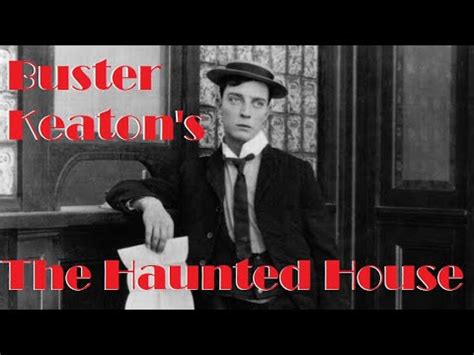 The Haunted House Commentary Starring Buster Keaton Youtube