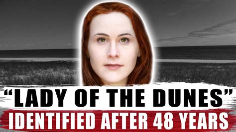 Identified After 48 Years Lady Of The Dunes Unidentified Victim