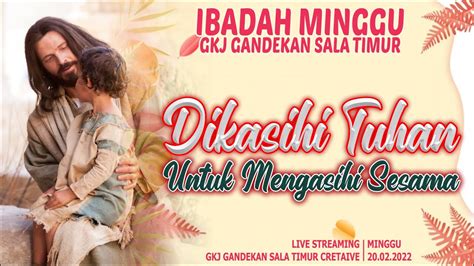 🔴 Ibadah Minggu 20 Februari 2022 Youtube