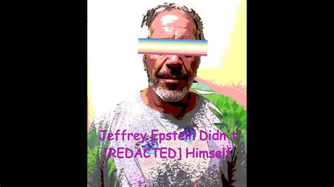 Cbvrd Jeffrey Epstein Didnt [redacted] Himself Album Youtube