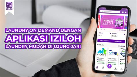 Laundry On Demand Dengan Aplikasi Iziloh Laundry Mudah Di Ujung Jari