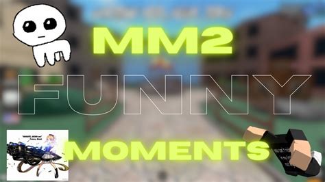 Mm2 Funny Moments Youtube