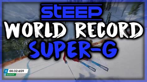 STEEP Super G World Record Time 01 19 468 By SniiKx YouTube