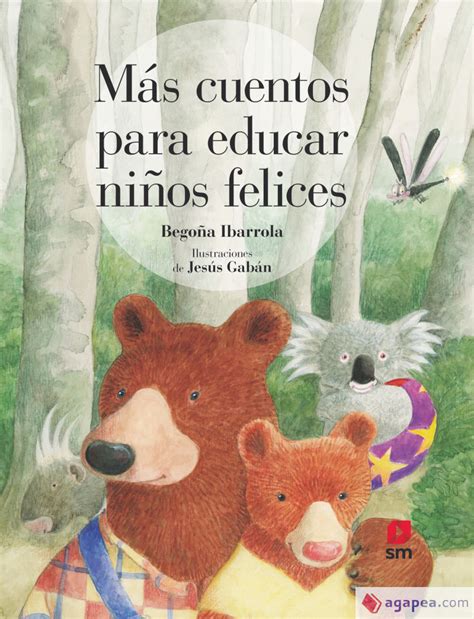 Mas Cuentos Para Educar NiÑos Felices BegoÑa Ibarrola Lopez De Davalillo 9788413181707