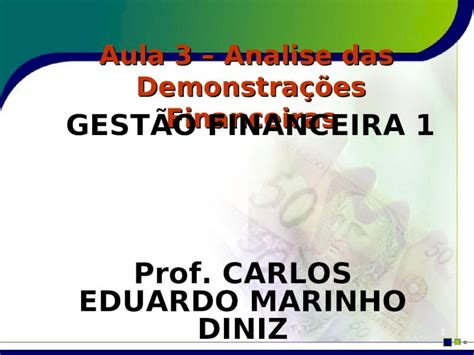 Ppt 1 Aula 3 Analise Das Demonstrações Financeiras GestÃo