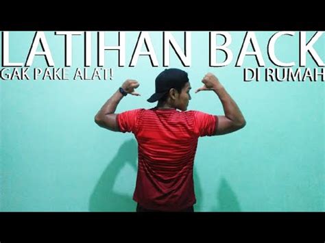 CARA MELATIH OTOT BACK DI RUMAH TANPA ALAT HOMEWORKOUT 2020 YouTube