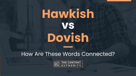 Hawkish vs Dovish: How Are These Words Connected?