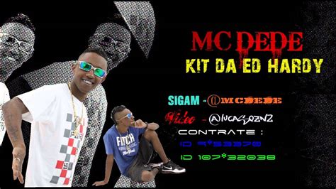 Mc Dede Kit Da Ed Hardy Video Oficial Dj Bruninho F Z R