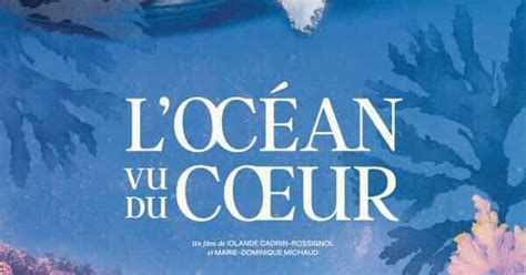 L Oc An Vu Du Coeur Un Film De Iolande Cadrin Rossignol Marie