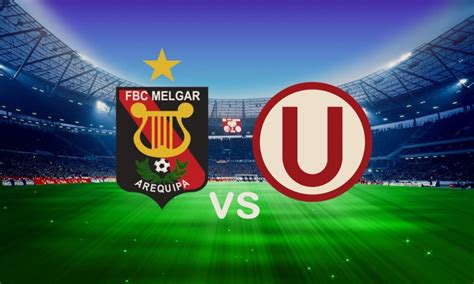 Ver Melgar Vs Universitario En Vivo Liga 1 Max Guía Gratis