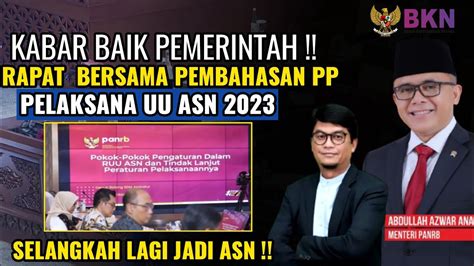 INFO PAN RB TERKAIT PEMBAHASAN PP PELAKSANA UU ASN 2023 UNTUK