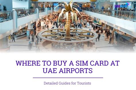 Where To Buy Tourist Sim Card At Uae Airports Detailed Guide In 2024
