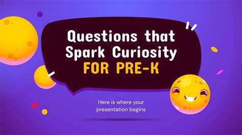 Questions That Spark Curiosity For Pre K Google Slides