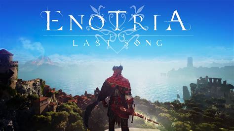 Enotria The Last Song Unreal Engine Showcase Trailer Und Mehr