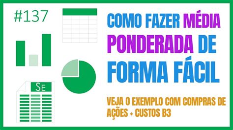 Como Fazer MÉdia Ponderada Exemplo Com Compras De Ações Se 137