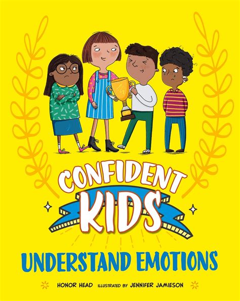 Confident Kids Understand Emotions By Honor Head Hachette Uk