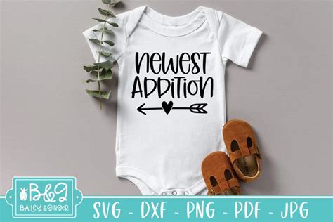 Cute Baby Svg Newest Addition Newborn Svg Cut File