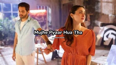 Mujhe Pyaar Hua Tha Ost Kaifi Khalil [ Slowed Reverb ] Hannah Edits Youtube