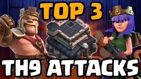 Top 3 Best Th9 Attack Strategies For War 2017 3 Star Attacks Clash Of Clans Youtube