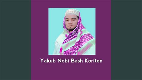 Yakub Nobi Bash Koriten Youtube