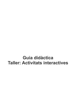 Guia Did Ctica Activitats Interactives Pdf