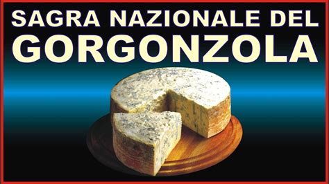 Sagra Nazionale Del Gorgonzola E Settembre Youtube