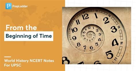 From the Beginning of Time : World History NCERT Notes For UPSC