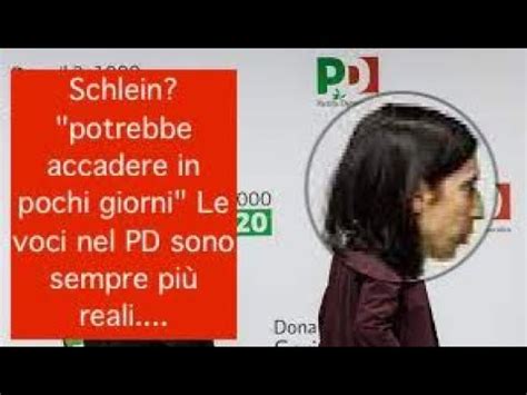 Schlein Potrebbe Accadere In Pochi Giorni Le Voci Nel PD Sono Sempre