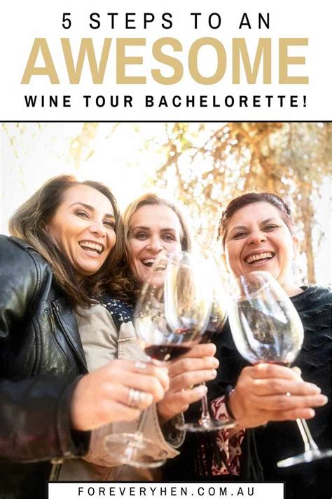 5 Tips For An Awesome Wine Tour Hens Party For Every Hen