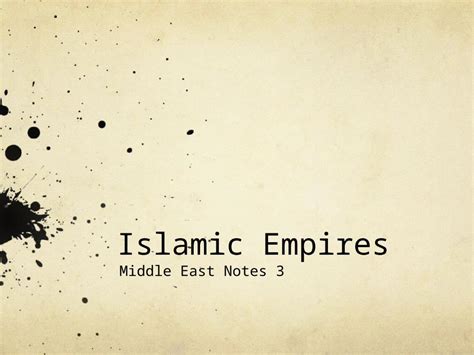 Pptx Islamic Empires Middle East Notes Succession After Muhammads