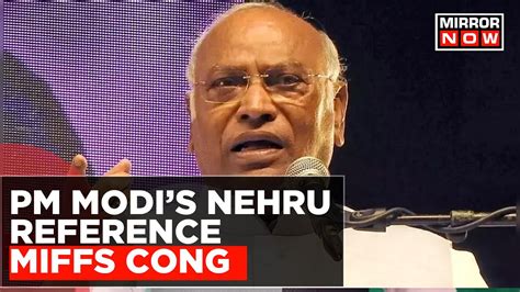 PM Modi S Nehru Reference Miffs Cong Kharge Roars In Rajya Sabha Says