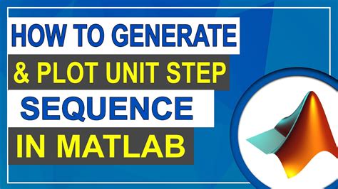 How To Generate And Plot Unit Step Sequence In Matlab Matlab Tutorial