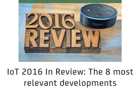 Iot In Review The Most Relevant Iot Developments Of The Year