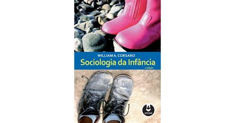 Sociologia Da Inf Ncia De William A Corsaro Isbn