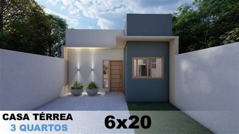 Projeto De Casa Térrea De 3 Quartos Em Terreno De 6x20 Metros Tour Pela Casa 3 Rooms House